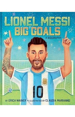 Lionel Messi: Big Goals