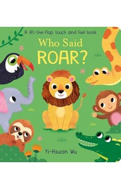 Who Said Roar Lift the Flap
