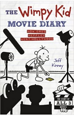 The Wimpy Kid Movie Diary: How Greg Heffley Went Hollywood