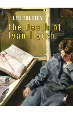 The Death Of Ivan Ilyich