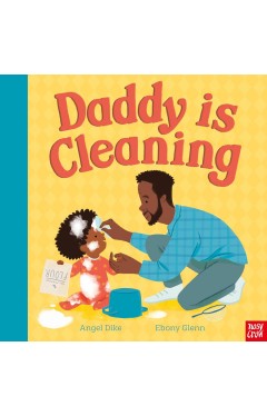 Daddy Is Cleaning