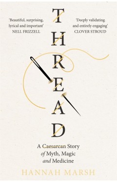 Thread: A Caesarean story of myth, magic and medicine