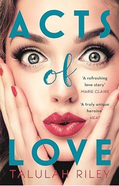 Acts of Love: a sizzling and sexy escapist romance perfect for summer - (PB)