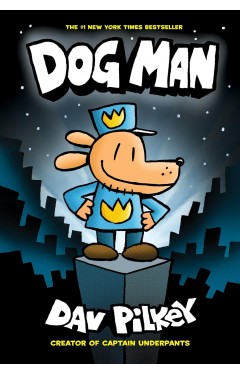 Dog Man (Dog Man Book #1) - (PB)