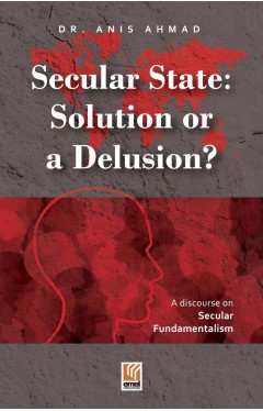 Secular State: Solution or a Delusion?
