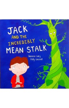 Jack And The Incredibly Mean Stalk - (PB)