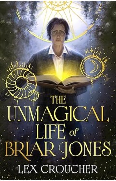 The Unmagical Life of Briar Jones