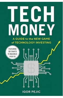 Tech Money: A Guide to the New Game of Technology Investing