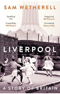 Liverpool: A Story of Britain