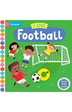 I Love Football A Push Pull Slide Book