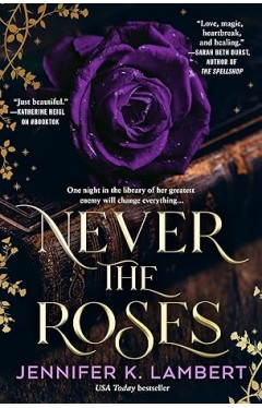 Never the Roses
