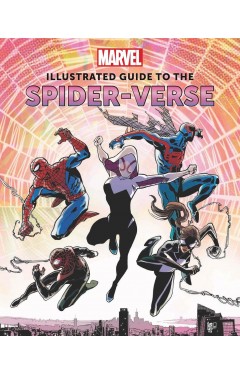 Marvel Illustrated Guide to the Spider Verse