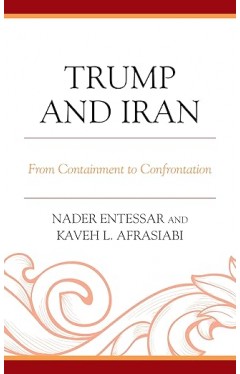 Trump and Iran: From Containment to Confrontation