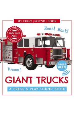 Giant Trucks My First Book of Sounds